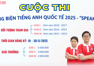 CHÍNH THỨC MỞ ĐĂNG KÝ CUỘC THI HÙNG BIỆN TIẾNG ANH QUỐC TẾ 2025 – “SPEAK UP” 